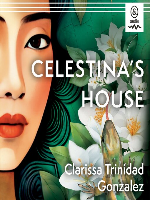 Title details for Celestina's House by Clarissa Trinidad Gonzalez - Available